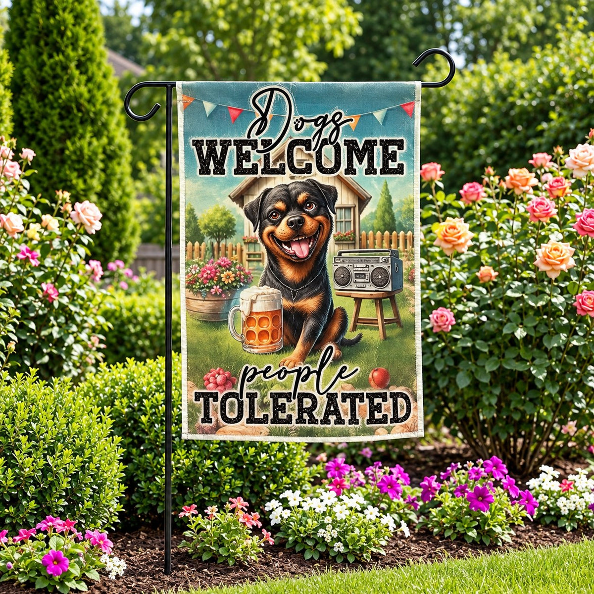 Dogs Welcome, People Tolerated: Rottweiler Garden Flag & Stand